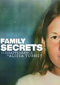 가족의 비밀: 알리사 터니의 실종 Family Secrets: The Disappearance of Alissa Turney